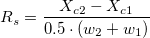 R_s=\frac{X_{c2}-X_{c1}}{0.5\cdot (w_2+w_1)} R_s=\frac{X_{c2}-X_{c1}}{0.5\cdot (w_2+w_1)}