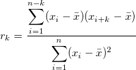 r_k =  \frac{ \displaystyle \sum_{i=1}^{n-k} (x_i - \bar{x}) (x_{i+k} - \bar{x})}{ \displaystyle \sum_{i=1}^n  (x_i - \bar{x})^2 }