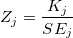 Z_j=\frac{K_j}{SE_j} Z_j=\frac{K_j}{SE_j}