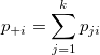 p_{+i}=\sum_{j=1}^kp_{ji}