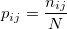 p_{ij}=\frac{n_{ij}}{N}
