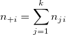 n_{+i}=\sum_{j=1}^kn_{ji}