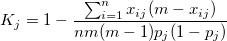 K_j=1-\frac{\sum_{i=1}^nx_{ij}(m-x_{ij})}{nm(m-1)p_j(1-p_j)}