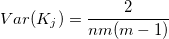 Var(K_j) = \frac{2}{nm(m-1)}