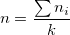 n=\frac{\sum n_i}{k}