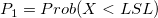 P_1=Prob(X<LSL)