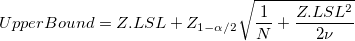 UpperBound=Z.LSL+Z_{1-\alpha/2}\sqrt{\frac{1}{N}+\frac{Z.LSL^2}{2\nu}} UpperBound=Z.LSL+Z_{1-\alpha/2}\sqrt{\frac{1}{N}+\frac{Z.LSL^2}{2\nu}}