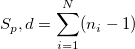 S_p, d=\sum_{i=1}^N(n_i-1) S_p, d=\sum_{i=1}^N(n_i-1)