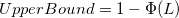 UpperBound = 1-\Phi(L) UpperBound = 1-\Phi(L)
