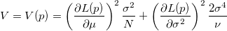 V=V(p)=\left(\frac{\partial{L(p)}}{\partial{\mu}}\right)^2\frac{\sigma^2}{N}+\left(\frac{\partial{L(p)}}{\partial{\sigma^2}}\right)^2\frac{2\sigma^4}{\nu}