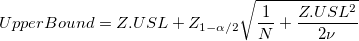 UpperBound=Z.USL+Z_{1-\alpha/2}\sqrt{\frac{1}{N}+\frac{Z.USL^2}{2\nu}}