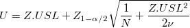 U=Z.USL+Z_{1-\alpha/2}\sqrt{\frac{1}{N}+\frac{Z.USL^2}{2\nu}} U=Z.USL+Z_{1-\alpha/2}\sqrt{\frac{1}{N}+\frac{Z.USL^2}{2\nu}}