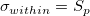 \sigma_{within}=S_p