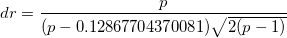 dr = \frac{p}{(p-0.12867704370081)\sqrt{2(p-1)}}