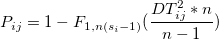P_{ij} = 1-F_{1, n(s_i-1)}(\frac{DT_{ij}^2*n}{n-1}) P_{ij} = 1-F_{1, n(s_i-1)}(\frac{DT_{ij}^2*n}{n-1})