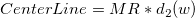 CenterLine=MR*d_2(w) CenterLine=MR*d_2(w)