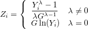 
Z_i=\left\{
    \begin{array}{ll}
\frac{Y_i^\lambda -1}{\lambda G^{\lambda-1}}&\lambda \neq 0\cr
G \ln(Y_i)&\lambda = 0
    \end{array}
\right.
