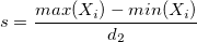 s = \frac{max(X_i) - min(X_i)}{d_2}