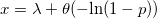  x = \lambda + \theta ( - \text{ln}(1-p) ) 