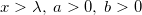 x > \lambda, \; a > 0, \; b > 0