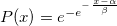 P(x) = e^{-e^{-\frac{x-\alpha}{\beta}}}