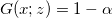 G(x;z) = 1-\alpha