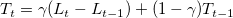 T_t = \gamma (L_t - L_{t-1}) + (1- \gamma)T_{t-1} T_t = \gamma (L_t - L_{t-1}) + (1- \gamma)T_{t-1}