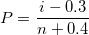 P = \frac{i - 0.3}{n + 0.4}