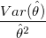  \frac{Var(\hat{\theta})}{\hat{\theta}^2} 