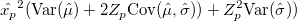  {\hat{x_p}}^2(\text{Var}(\hat{\mu}) + 2Z_{p} \text{Cov}(\hat{\mu}, \hat{\sigma})) + Z_{p}^{2} \text{Var}(\hat{\sigma})) 