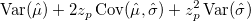  \text{Var} (\hat{\mu}) + 2z_p\, \text{Cov}(\hat{\mu},\hat{\sigma}) + z_p^2\, \text{Var}(\hat{\sigma}) 