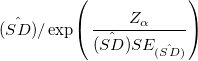 \hat{(SD)}/\exp\!\left( \,\dfrac{Z_{\alpha}}{\hat{(SD)}SE_{\hat{(SD)}}} \right) 