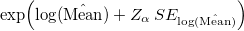  \exp\!\left( \log(\hat{\text{Mean}}) + Z_{\alpha}\, SE_{\log(\hat{\text{Mean}})} \right) 