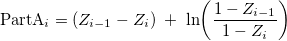  \text{PartA}_i = (Z_{i-1} - Z_i) \; + \; \ln\! \left(\frac{1 - Z_{i-1}}{1 - Z_i} \right) 