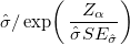 \hat{\sigma}/\exp\!\left( \,\dfrac{Z_{\alpha}}{\hat{\sigma}SE_{\hat{\sigma}}} \right) 