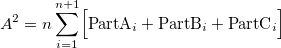  A^2 = n \sum_{i=1}^{n+1} \Bigl[ \text{PartA}_i + \text{PartB}_i + \text{PartC}_i \Bigr]