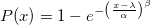 P(x) = 1 - e^{ -\left(\frac{ x - \lambda }{ \alpha }\right)^\beta }