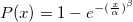 P(x) = 1 - e^{ -(\frac{ x }{ \alpha })^\beta }