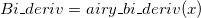 Bi\_deriv = airy\_bi\_deriv(x)