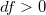 df>0