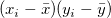 (x_i-\bar{x})(y_i-\bar{y})