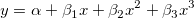 y = \alpha + \beta_1x + \beta_2x^2 + \beta_3x^3