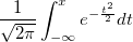 \frac{1}{\sqrt{2\pi}}\int_{-\infty}^{x}e^{-\frac{t^2}{2}}dt