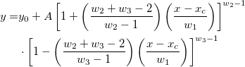 \begin{aligned}y=&y_0+A\left[1+\left(\frac{w_2+w_3-2}{w_2-1}\right)\left(\frac{x-x_c}{w_1}\right)\right]^{w_2-1}\\ &\cdot\left[1-\left(\frac{w_2+w_3-2}{w_3-1}\right)\left(\frac{x-x_c}{w_1}\right)\right]^{w_3-1}\end{aligned}