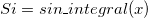 Si = sin\_integral(x)