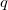  q