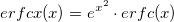 erfcx(x) = e^{x^2}\cdot erfc(x)