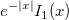 e^{-|x|}I_1(x)