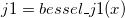 j1= bessel\_j1(x)