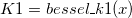 K1 = bessel\_k1(x)